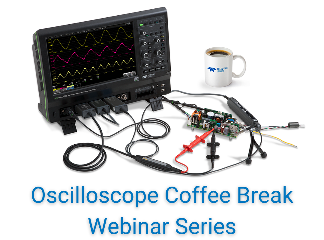 Oscilloscope Coffee Break Webinar Series