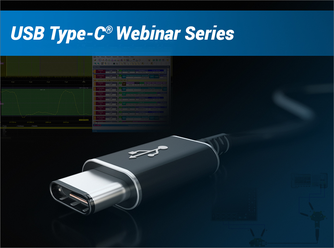 Introduction to USB Type-C Technologies Physical Layer Testing Webinar