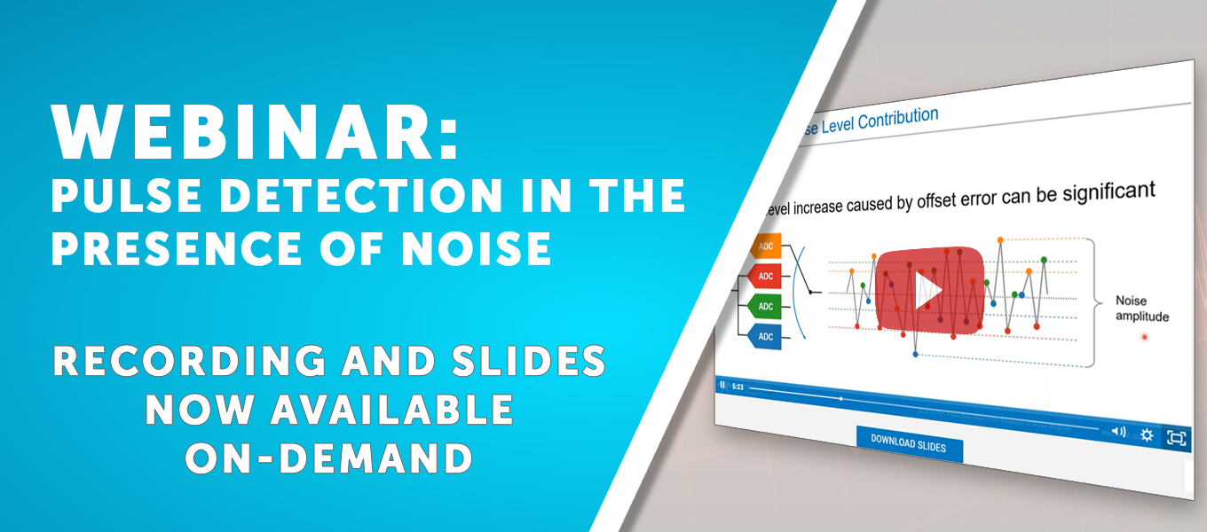 Webinar - Pulse Detection in the Presence of Noise